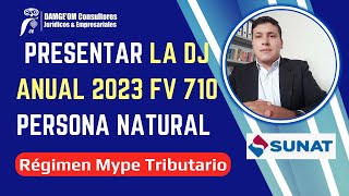 Declaración Jurada Anual 2023 FV 710 Persona Natural con Negocio  Regimen Mype Tributario  SUNAT [upl. by Ahteral]