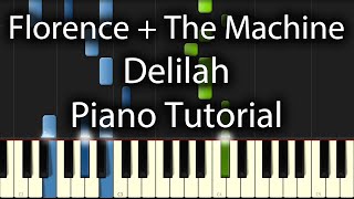 Florence  The Machine  Delilah Tutorial How To Play On Piano [upl. by Arron]