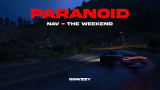 NAV  Paranoid Ft The Weeknd [upl. by Nohsad]