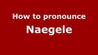 How to Pronounce Naegele  PronounceNamescom [upl. by Aihsened]