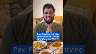 Foreigners trying Indian food on Camera for more views 🤑📸🇺🇸 food ytshorts sachinawasthi [upl. by Tadeas]