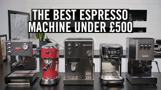 The Best Espresso Machine Under £500 [upl. by Primrose]