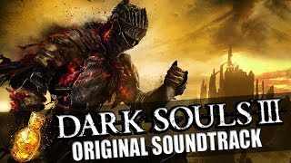 DARK SOULS 3  SOUNDTRACK OST quot TRACKLIST quot [upl. by Marutani961]