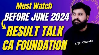 MUST WATCH I CA Foundation June 2024 Result I Before Result Talk I CTC Classes [upl. by Junie]