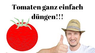 Tomaten richtig düngen 🍅 Meine einfache Anleitung [upl. by Ymar]