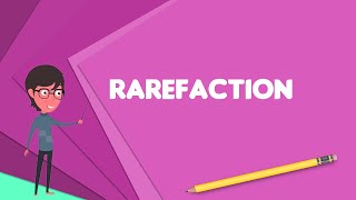 What is Rarefaction Explain Rarefaction Define Rarefaction Meaning of Rarefaction [upl. by Laicram850]