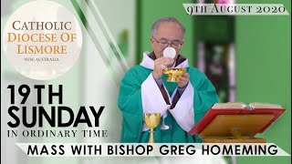 Catholic Mass Today 19th Sunday Ordinary Time 9 Aug 20 Bishop Greg Homeming Lismore NSW Australia [upl. by Egag]