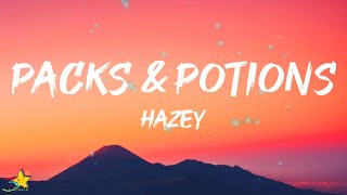 HAZEY  Packs and Potions Lyrics  Gotta mix these packs and potions [upl. by Faber]