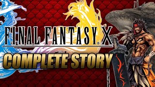 Final Fantasy X Complete Story Explained [upl. by Puklich]