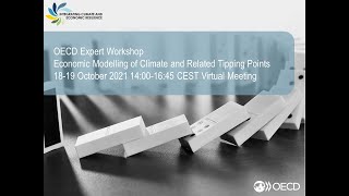 OECD Expert workshop on Economic Modelling of Climate and Related Tipping Points Day 1 [upl. by Powder]