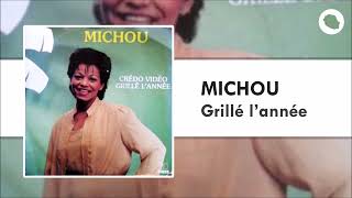 Michou  Grillé lannée 1984 [upl. by Trebmal245]