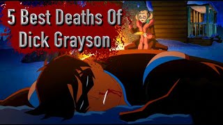 5 Best Deaths Of Dick Grayson [upl. by Rawden]