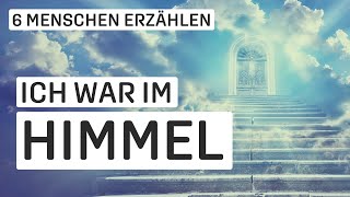 Der Himmel ist real  Der Tod hat nicht das letzte Wort  Erfahrungsberichte [upl. by Eppie]