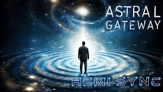 HEMI SYNCREACH THE ASTRAL PLANE PORTALMBSR MEDITATION [upl. by Latea]