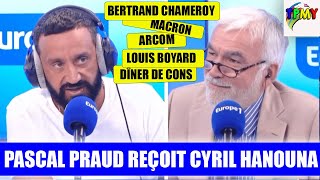 Pascal Praud reçoit Cyril Hanouna  Louis Boyard Arcom Macron Bertrand Chameroy tpmp [upl. by Aneeram]