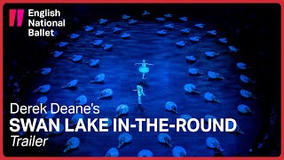 Swan Lake intheround Trailer  English National Ballet [upl. by Lacefield]