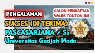 Tips dan Trik LOLOS Seleksi Pascasarjana atau S2 UGM Universitas Gadjah Mada [upl. by Sardse]