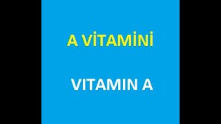 VitaminA BetaKaroten Vitaminler Vitamins Türkçe English A Vitamini hakkındaki bilgiler [upl. by Esther]