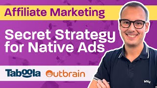 Affiliate Marketing  Native Ads Make Money with this Strategy on Taboola and Outbrain [upl. by Dawn]