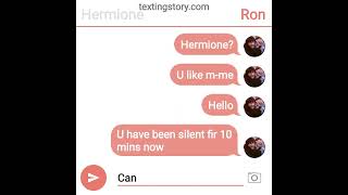 ☆romione texting story part 1 and 2 truth or dare does ron like hermione☆ [upl. by Rillings486]