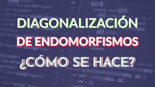 ✅ COMO DIAGONALIZAR ENDOMORFISMOS Diagonalización 👨‍🏫matematicas algebraLineal [upl. by Fowler]