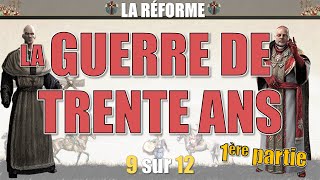 La Réforme  09 La guerre de Trente Ans 12 [upl. by Drofwarc347]