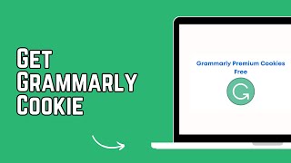 How to Get Grammarly Cookie  2024 Update [upl. by Valenza]