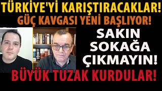 TÜRKİYEYİ KARIŞTIRACAKLAR GÜÇ KAVGASI YENİ BAŞLIYOR SAKIN SOKAĞA ÇIKMAYIN BÜYÜK TUZAK KURDULAR [upl. by Adieno501]