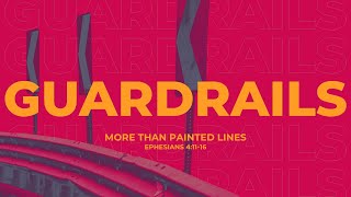 Guardrails  More Than Painted Lines Sunday May 19th [upl. by Nuahsar]