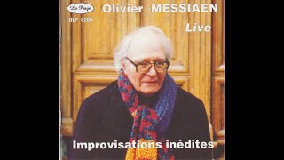 Olivier Messiaen LIVE — Improvisations inédites  Unpublished Improvisations 19841987 [upl. by Nnail]