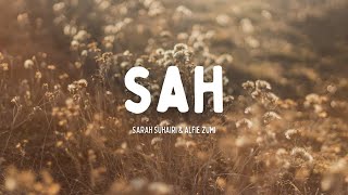 SAH  SARAH SUHAIRI amp ALFIE ZUMI VIDEO LIRIK [upl. by Damita]