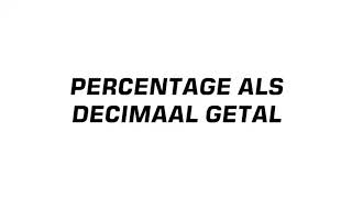 44 Percentage als decimaal getal [upl. by Paulina]