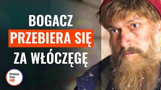 BOGACZ PRZEBIERA SIĘ ZA WŁÓCZĘGĘ  DramatizeMePolska [upl. by Anoyk504]