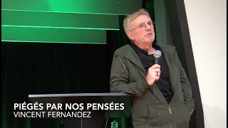 Vincent Fernandez piégés par nos pensées [upl. by Nohsad]