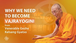 Why we need to become Vajrayogini  Venerable Geshe Kelsang Gyatso [upl. by Berners]