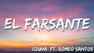 El Farsante  Ozuna FT Romeo Santos  Letra [upl. by Enida949]