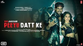 Marjaavaan Peeyu Datt Ke Video Song  Yo Yo Honey Singh  Sidharth Malhotra Nushrat Bharucha [upl. by Irek855]