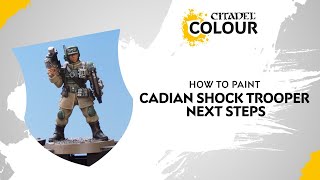 How to Paint Cadian Shock Trooper – Next Steps [upl. by Araik]