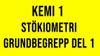 Kemi 1  Stökiometri grundbegrepp del 1 [upl. by Yentruoc370]