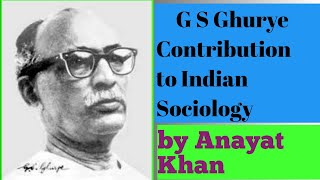 G S Ghurye and their contribution in Indian Sociology indianthinker sociologyclasses G S Ghurye [upl. by Erdnad]