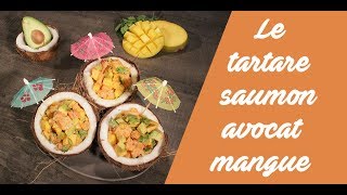 La recette du tartare saumon avocat mangue [upl. by Eira587]