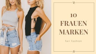 10 Frauen Fair Fashion Marken  Fair Fashion amp Lifestyle  rethinknation [upl. by Ahsiemal]