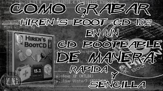 Como Grabar el Hiren´s Boot Cd 152 en Un Cd Booteable [upl. by Aicatsue]