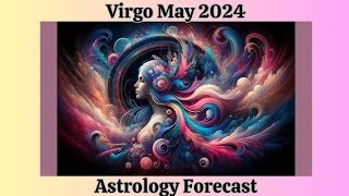 May 2024 Virgo Horoscope Perfect Your Path to Success amp Wellbeingvirgohoroscope virgopredictions [upl. by Cavill884]