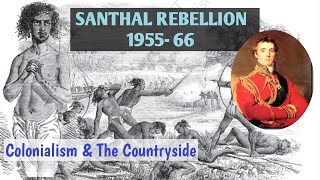 Santhal Rebellion 185556  Colonialism amp The Countryside  Ch 10 History Cls 12 humanitieslover [upl. by Synned]