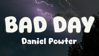 Daniel Powter  Bad Day  Lyrics [upl. by Nnep379]