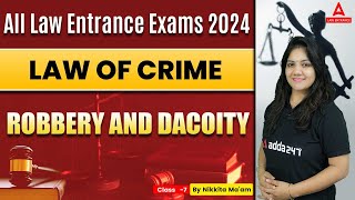 Robbery and Dacoity  Legal Reasoning  Law Entrance Exams 2024  Law With Nikkita Mam  Class 7 [upl. by Cutty]