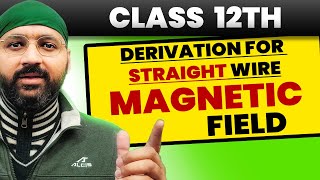 DERIVATION OF MAGNETIC FIELD DUE TO A STRAIGHT WIRE CLASS 12 [upl. by Karlik39]