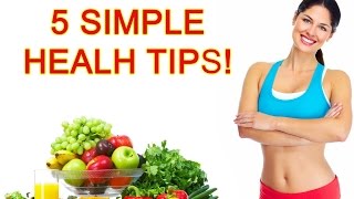 5 Simple Health Tips  Best health tips  Healthy living tips [upl. by Penney]