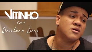 Vitinho canta Gustavo Lins  6 [upl. by Hawthorn]